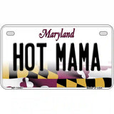 Hot Mama Maryland Metal Novelty License Plate 7" x 4" (MP)