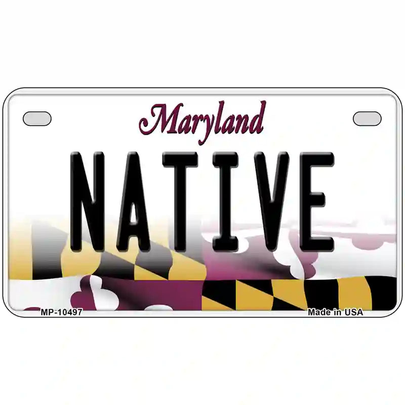 Native Maryland Metal Novelty License Plate 7" x 4" (MP)