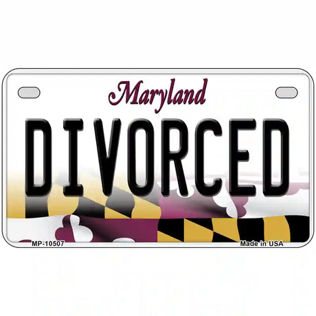 Divorced Maryland Metal Novelty License Plate 7" x 4" (MP)