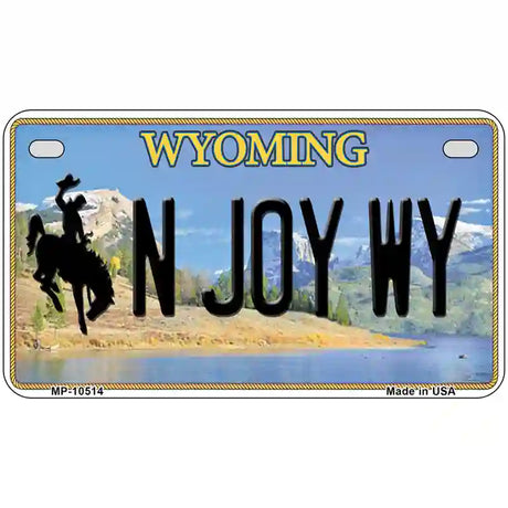 N Joy WY Wyoming Metal Novelty License Plate 7" x 4" (MP)