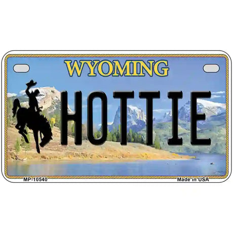 Hottie Wyoming Metal Novelty License Plate 7" x 4" (MP)