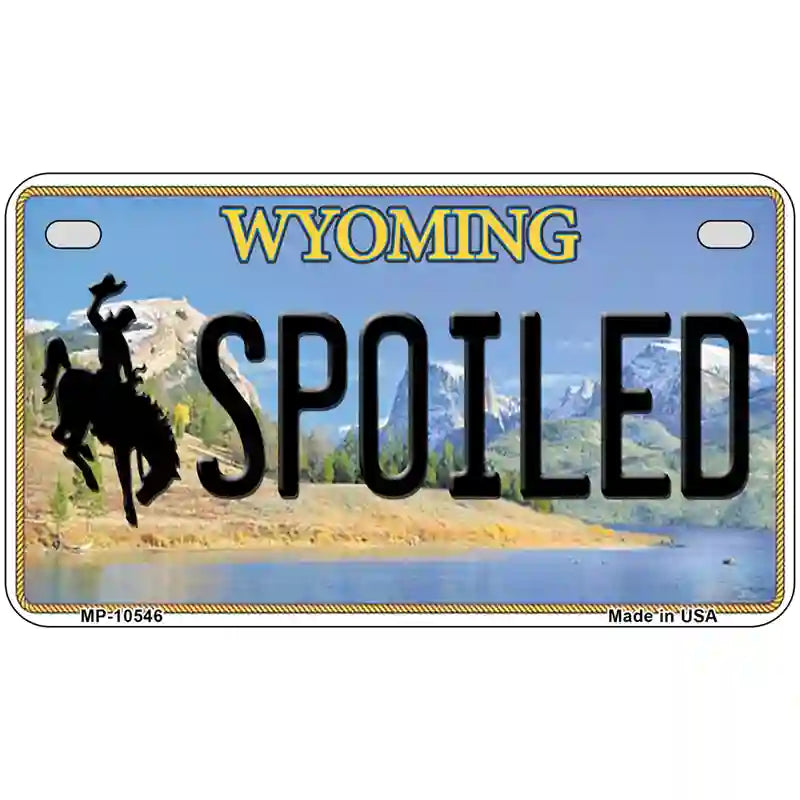 Spoiled Wyoming Metal Novelty License Plate 7" x 4" (MP)