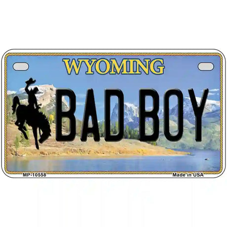 Bad Boy Wyoming Metal Novelty License Plate 7" x 4" (MP)