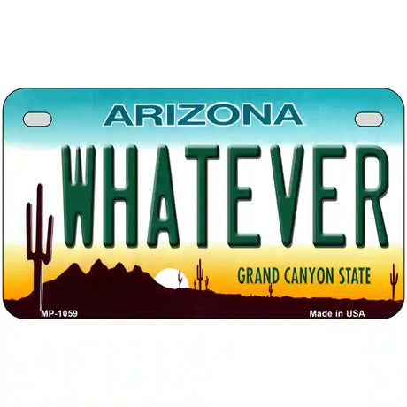 Whatever Arizona Novelty Metal License Plate 7" x 4" (MP)