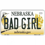 Bad Girl Nebraska Metal Novelty License Plate 7" x 4" (MP)