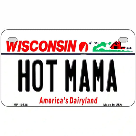 Hot Mama Wisconsin Metal Novelty License Plate 7" x 4" (MP)