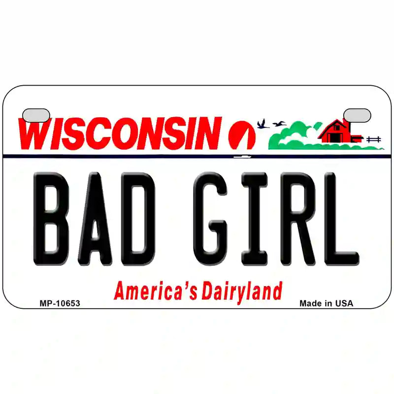 Bad Girl Wisconsin Metal Novelty License Plate 7" x 4" (MP)