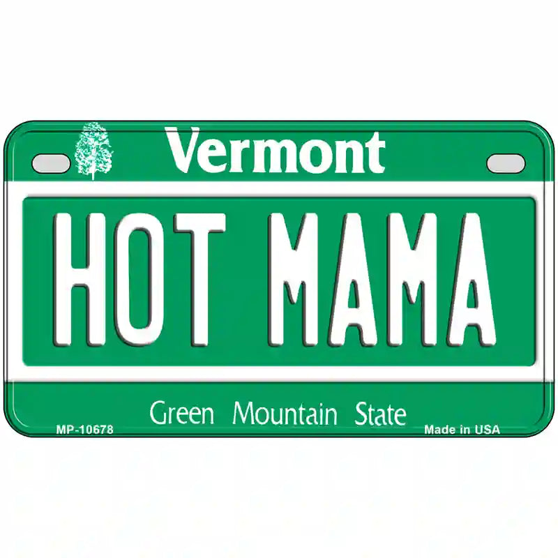 Hot Mama Vermont Metal Novelty License Plate 7" x 4" (MP)