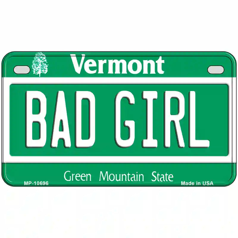 Bad Girl Vermont Metal Novelty License Plate 7" x 4" (MP)