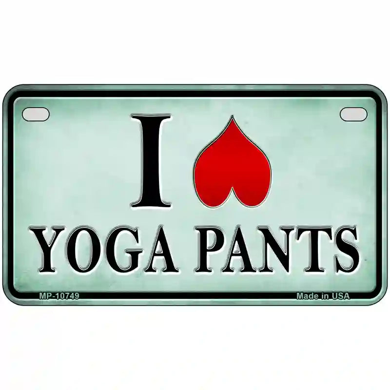 I Love Yoga Pants Novelty Metal License Plate 7" x 4" (MP)