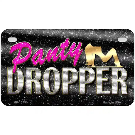 Panty Dropper Novelty Metal License Plate 7" x 4" (MP)