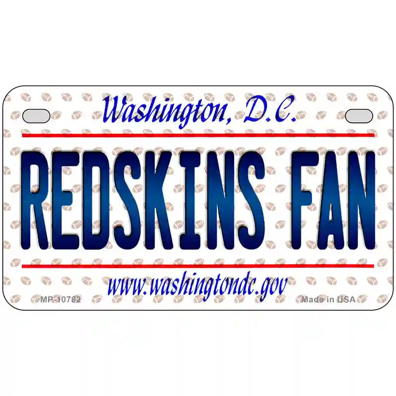 Redskins Fan Washington DC Novelty Metal License Plate 7" x 4" (MP)