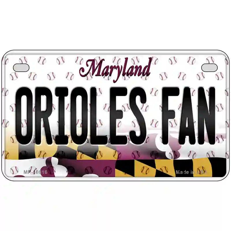 Orioles Fan Maryland Novelty Metal License Plate 7" x 4" (MP)