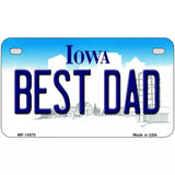 Best Dad Iowa Metal Novelty License Plate 7" x 4" (MP)