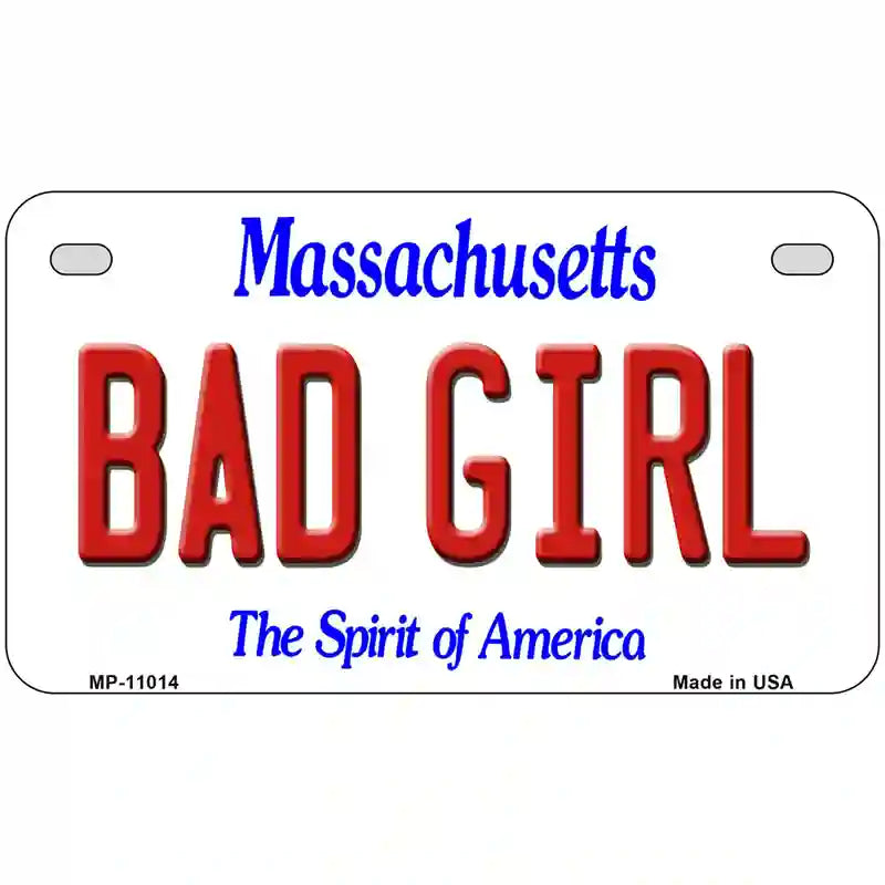 Bad Girl Massachusetts Metal Novelty License Plate 7" x 4" (MP)