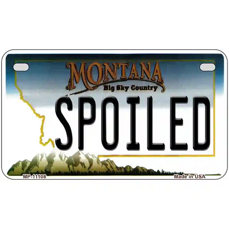 Spoiled Montana State Novelty License Plate 7" x 4" (MP)