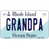 Grandpa Rhode Island State License Plate Novelty License Plate 7" x 4" (MP)