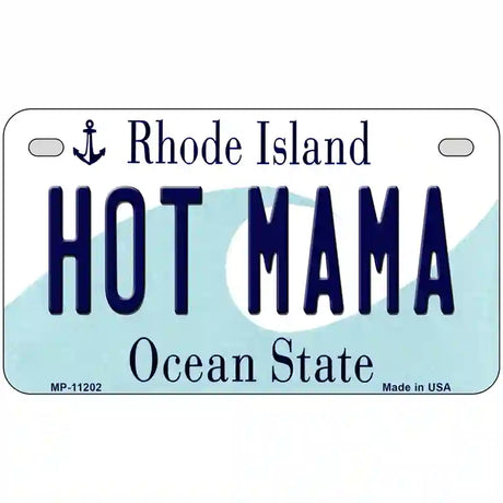 Hot Mama Rhode Island State License Plate Novelty License Plate 7" x 4" (MP)