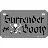 Surrender The Booty Novelty Metal License Plate 7" x 4" (MP)