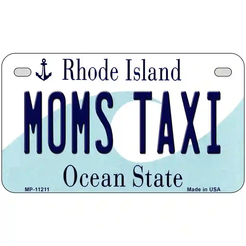 Moms Taxi Rhode Island State License Plate Novelty License Plate 7" x 4" (MP)