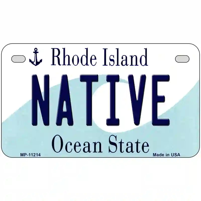 Native Rhode Island State License Plate Novelty License Plate 7" x 4" (MP)