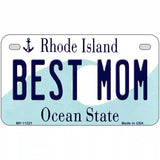 Best Mom Rhode Island State License Plate Novelty License Plate 7" x 4" (MP)