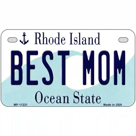 Best Mom Rhode Island State License Plate Novelty License Plate 7" x 4" (MP)