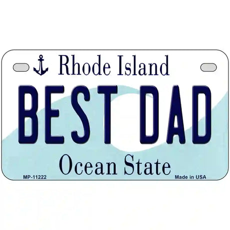 Best Dad Rhode Island State License Plate Novelty License Plate 7" x 4" (MP)