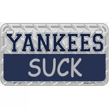 Yankees Suck Novelty Metal License Plate 7" x 4" (MP)