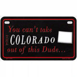 Colorado Dude Novelty Metal License Plate 7" x 4" (MP)