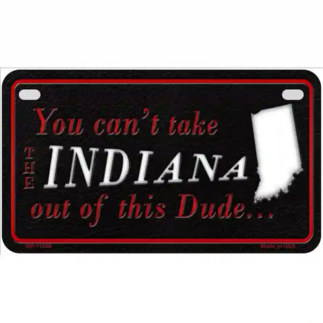 Indiana Dude Novelty Metal License Plate 7" x 4" (MP)