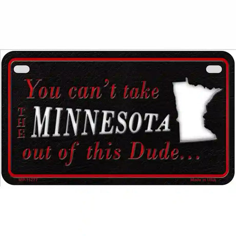 Minnesota Dude Novelty Metal License Plate 7" x 4" (MP)