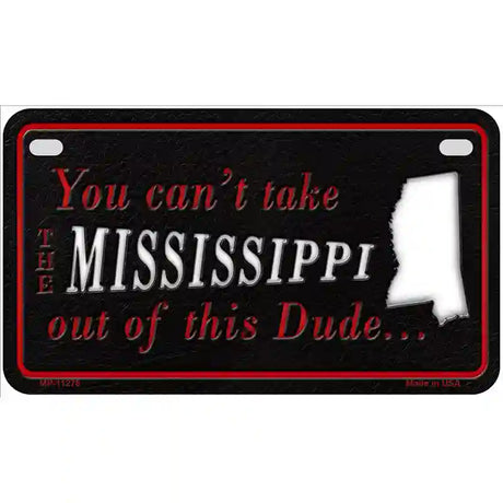 Mississippi Dude Novelty Metal License Plate 7" x 4" (MP)