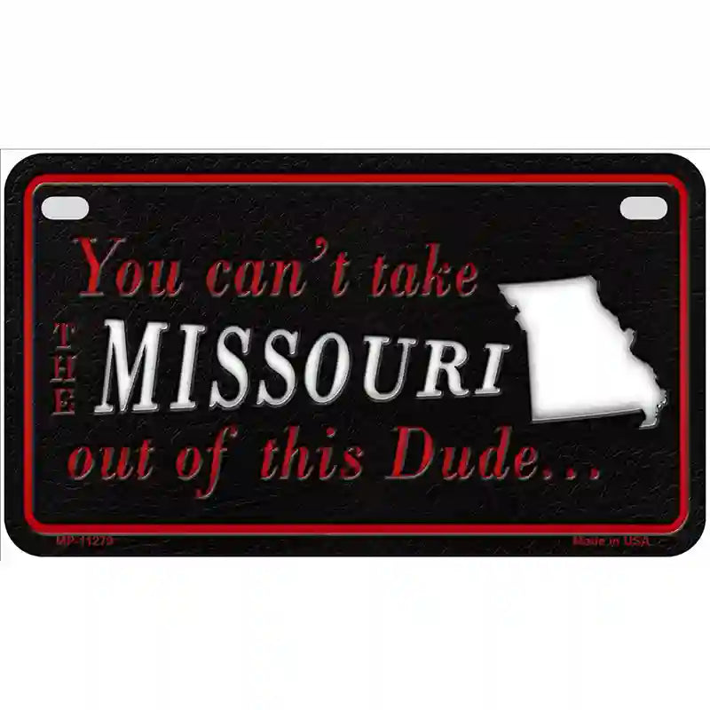 Missouri Dude Novelty Metal License Plate 7" x 4" (MP)