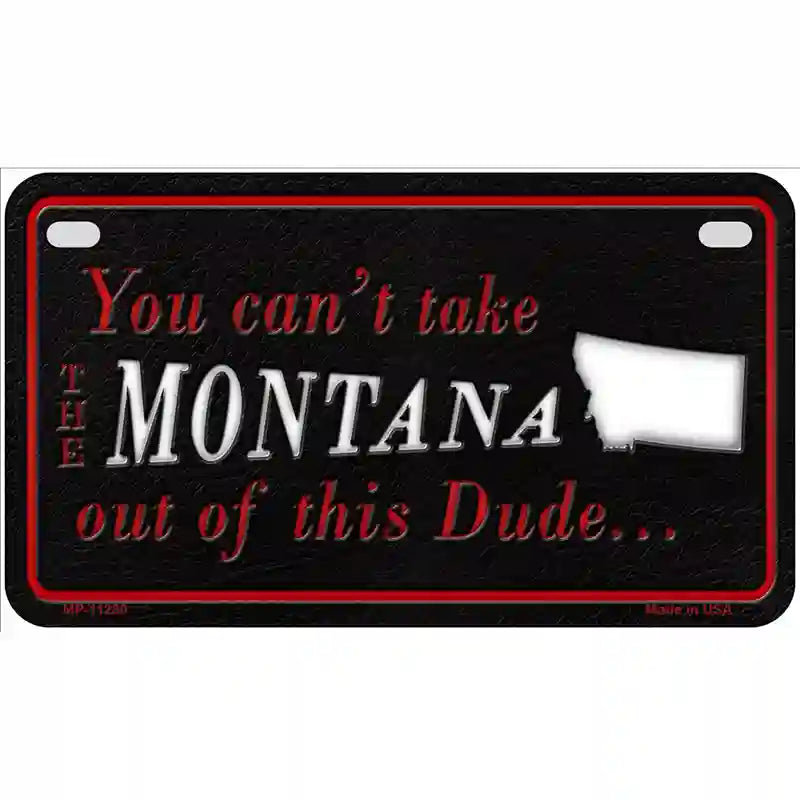 Montana Dude Novelty Metal License Plate 7" x 4" (MP)