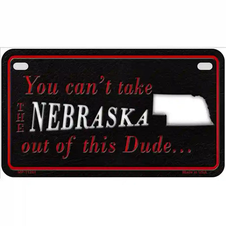 Nebraska Dude Novelty Metal License Plate 7" x 4" (MP)