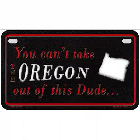 Oregon Dude Novelty Metal License Plate 7" x 4" (MP)