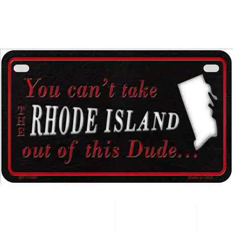 Rhode Island Dude Novelty Metal License Plate 7" x 4" (MP)