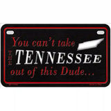 Tennessee Dude Novelty Metal License Plate 7" x 4" (MP)