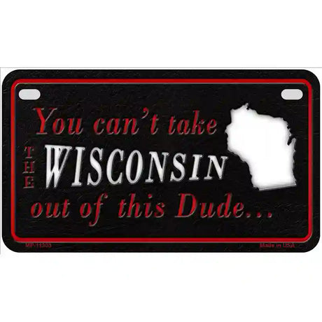 Wisconsin Dude Novelty Metal License Plate 7" x 4" (MP)