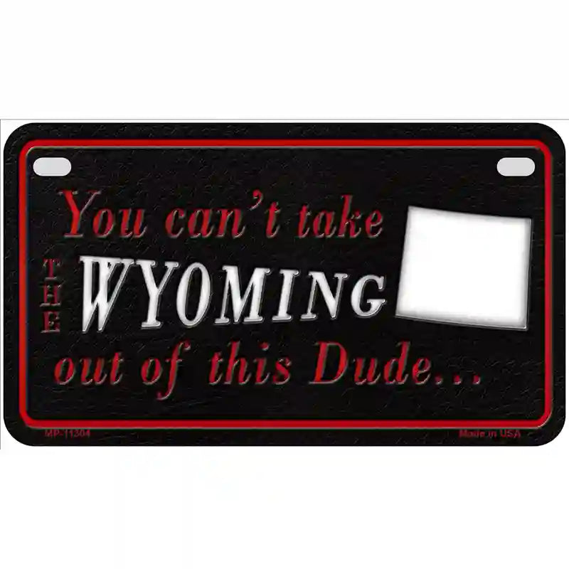 Wyoming Dude Novelty Metal License Plate 7" x 4" (MP)