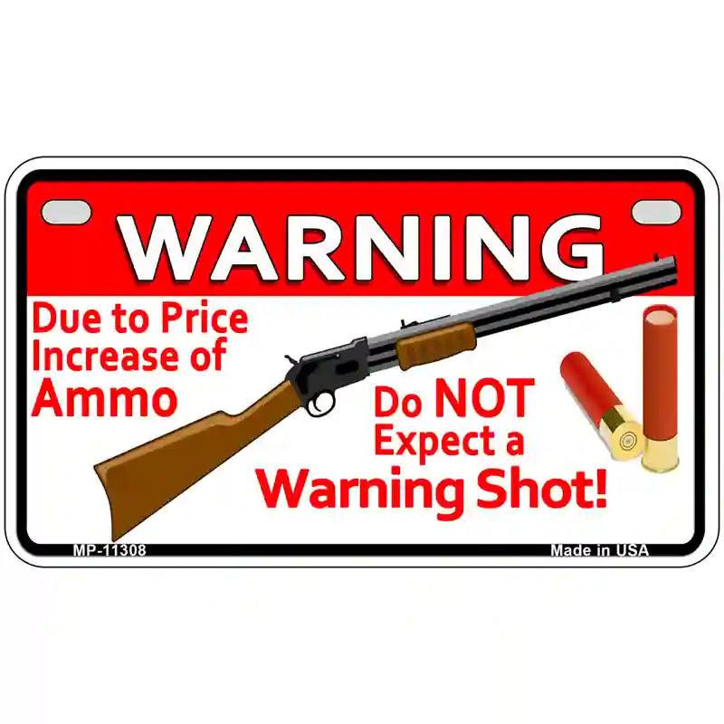 Do Not Expect A Warning Shot Novelty License Plate 7" x 4" (MP)