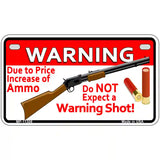 Do Not Expect A Warning Shot Novelty License Plate 7" x 4" (MP)