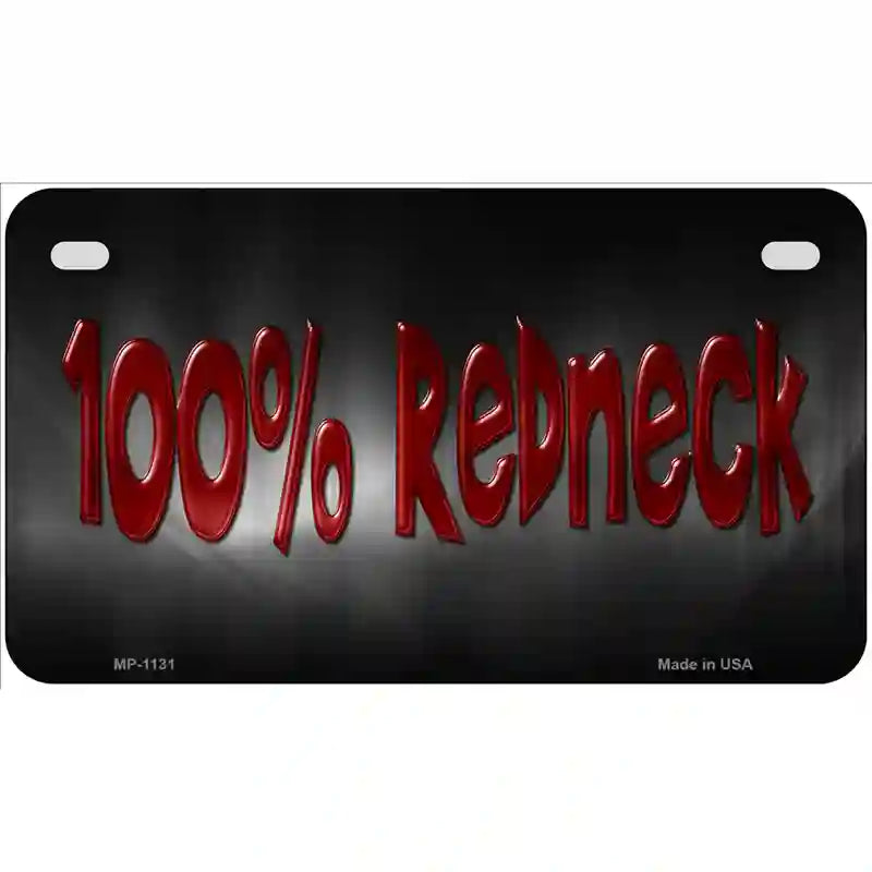 100% Redneck Novelty Metal License Plate 7" x 4" (MP)