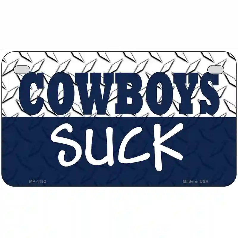 Cowboys Suck Novelty Metal License Plate 7" x 4" (MP)