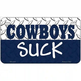 Cowboys Suck Novelty Metal License Plate 7" x 4" (MP)