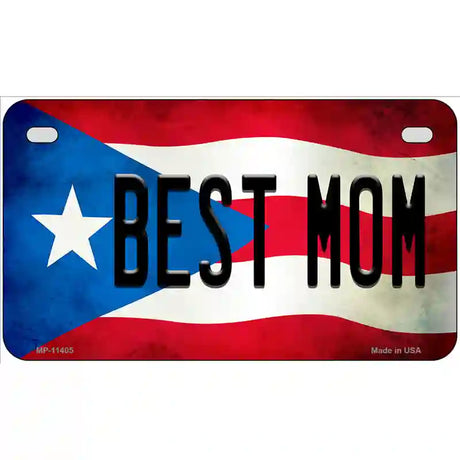 Best Mom Puerto Rico Flag License Plate Metal Novelty 7" x 4" (MP)