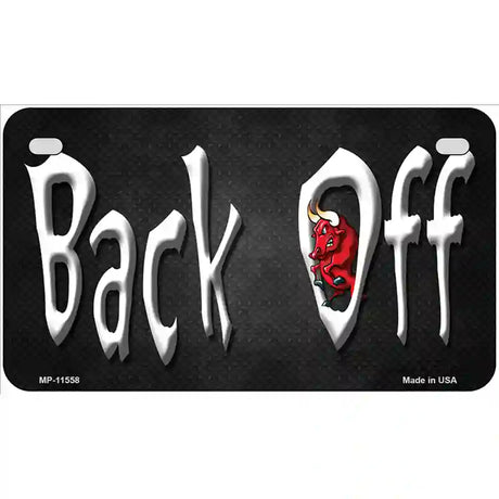 Back Off Novelty License Plate 7" x 4" (MP)