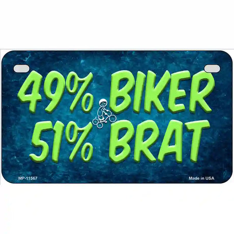 49% Biker 51% Brat Novelty License Plate 7" x 4" (MP)