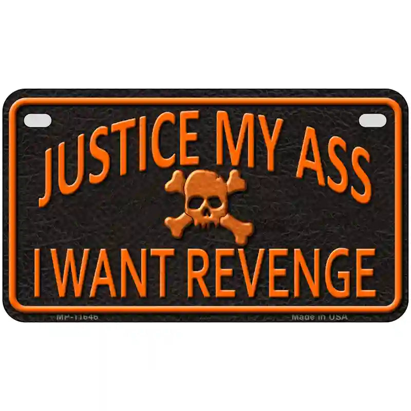 Justice My Ass Novelty License Plate 7" x 4" (MP)